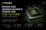 NVIDIA’s Vision for Tomorrow