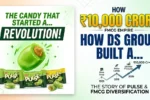 How DS Group Built a ₹10,000 Crore FMCG Empire