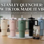 Stanley Quencher: How TikTok Made It Viral