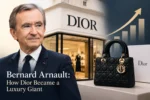 Bernard Arnault: How Dior Became a Luxury Giant